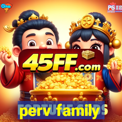 perv family